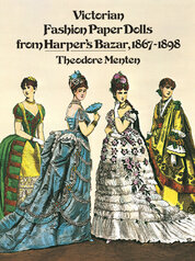 Victorian Fashion Paper Dolls from Harper's Bazar, 1867–1898