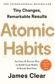 Atomic Habits: The life–changing million copy bestseller