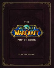 The World of Warcraft Pop–Up Book