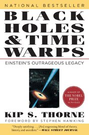 Black Holes & Time Warps: Einstein's Outrageous Legacy