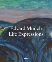Edvard Munch. Life Expressions