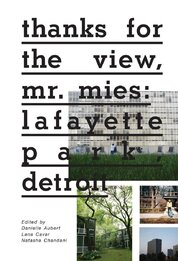 Thanks for the View, Mr. Mies: Lafayette Park, Detroit