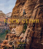 Fifty Places to Rock Climb Before You Die