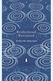 Brideshead Revisited : The Sacred and Profane Memories of Captain Charles Ryder