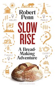 Slow Rise: A Bread–Making Adventure