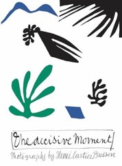 Henri Cartier–Bresson: The Decisive Moment
