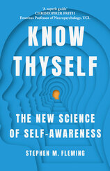 Know Thyself: The New Science of Self–Awareness