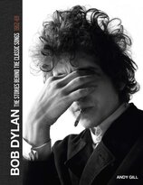 Bob Dylan: The Stories Behind the Songs, 1962–69