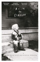 David Lynch. Room to Dream: A Life in Art