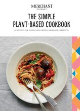 The Simple Plant–Based Cookbook: An appetite for change with lentils, grains and chestnuts