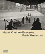 Henri Cartier–Bresson: Paris Revisited
