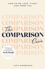 The Comparison Cure: How to be less ‘them' and more you