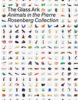 The Glass Ark: Animals in the Pierre Rosenberg Collection