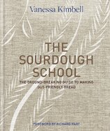 The Sourdough School: The ground–breaking guide to making gut–friendly bread
