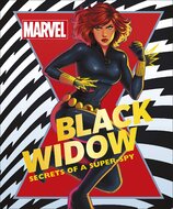 Marvel Black Widow: Secrets of a Super–spy