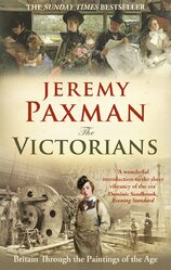 The Victorians: Britain Through the Paintings of the Age