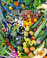 Urban Homesteads: How to Live a More Sustainable Lifestyle