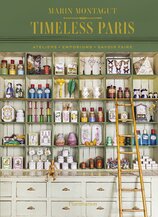 Timeless Paris: Ateliers • Emporiums • Savoir Faire