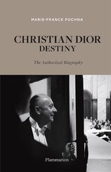 Christian Dior: Destiny. The Authorized Biography