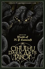 Cthulhu Dark Arts Tarot: From the World of H.P. Lovecraft