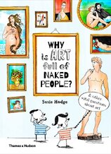 Why is art full of naked people? & other vital questions about art
