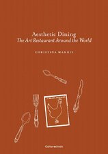 Aesthetic Dining: The Art Restaurant Around the World