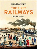The First Railways: Historical atlas of early railways