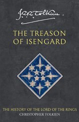The Treason of Isengard. The History of the Lord of the Rings 2