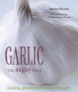 Garlic – The Mighty Bulb