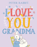 Peter Rabbit: I Love You Grandma