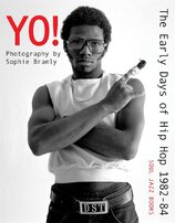Yo! The early days of Hip Hop 1982–84. Photography by Sophie Bramly