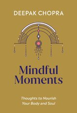 Mindful Moments: Thoughts to Nourish Your Body and Soul
