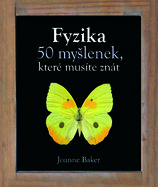 Fyzika – 50 myšlenek, které musíte znát