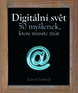 Digitální svět – 50 myšlenek, které musíte znát