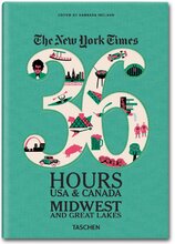 The NY Times 36 Hours USA & Canada: Midwest & Great Lakes