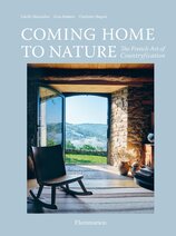 Coming Home to Nature: The French Art of Countryfication