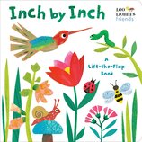 Inch by Inch: A Lift–the–Flap Book