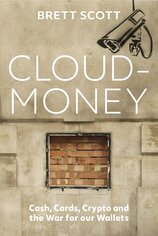 Cloudmoney: Cash, Cards, Crypto and the War for our Wallets