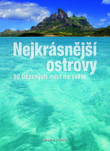 Nejkrásnější ostrovy – 80 úžasných míst na světě
