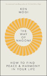 The Way of Nagomi: Live more harmoniously the Japanese way