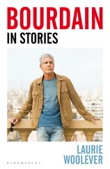 Bourdain: In Stories