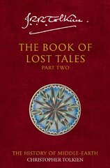 The Book of Lost Tales, Part II. The History of Middle–earth 2