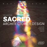 Sacred Architecture + Design: Churches, Synagogues, Mosques & Temples