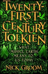 Twenty–First–Century Tolkien: What Middle–Earth Means To Us Today