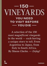 150 Vineyards You Need to Visit Before You Die
