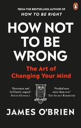 How Not To Be Wrong: The Art of Changing Your Mind