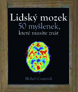 Lidský mozek – 50 myšlenek, které musíte znát