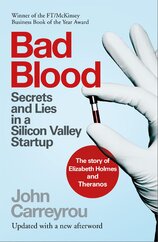 Bad Blood: Secrets and Lies in a Silicon Valley Startup