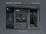 Gregory Crewdson: Eveningside 2012–2022