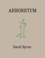 David Byrne: Arboretum